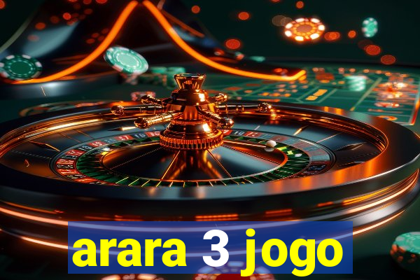 arara 3 jogo